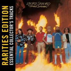 Lynyrd Skynyrd : Street Survivors - Rarities Edition
